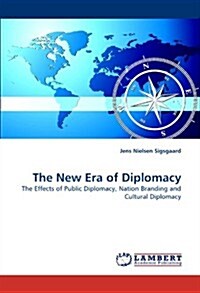 The New Era of Diplomacy (Paperback)