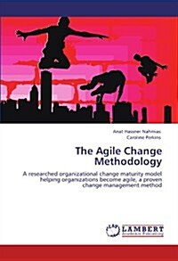 The Agile Change Methodology (Paperback)