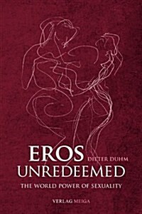 Eros Unredeemed (Paperback)