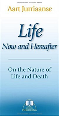 Life - Now and Hereafter (Paperback)