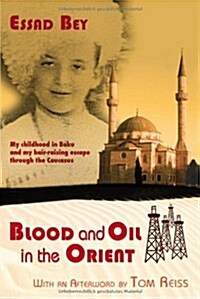 Blood and Oil in the Orient (Paperback)