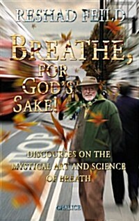 Breathe, for Gods Sake! (Paperback)