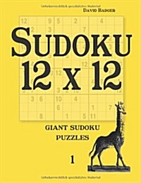 Sudoku 12 X 12: Giant Sudoku Puzzles 1 (Paperback)