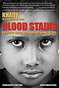 Blood Stains - A Child of Africa Reclaims Her Human Rights (Paperback)