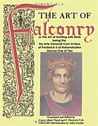 The Art of Falconry - Volume One (Paperback)