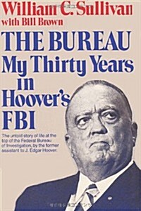 The Bureau: My Thirty Years in Hoovers FBI (Paperback)
