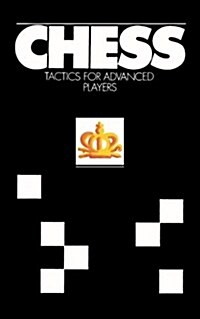 Chess Tactics for Advanced Players (Paperback)