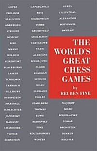 The Worlds Great Chess Games (Paperback)