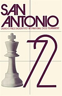 San Antonio, 1972: Churchs Fried Chicken, Inc. First International Chess Tournament (Paperback)