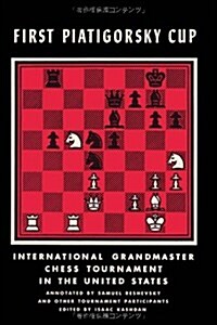 First Piatigorsky Cup International Grandmaster Chess Tournament Held in Los Angeles, California July 1963 (Paperback)