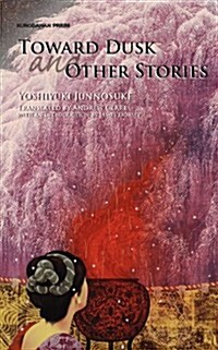 Toward Dusk and Other Stories (Paperback)