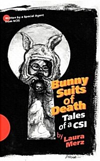 Bunny Suits of Death: Tales of a Csi (Paperback)