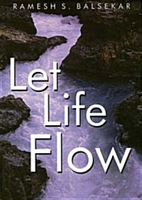 Let Life Flow (Paperback)