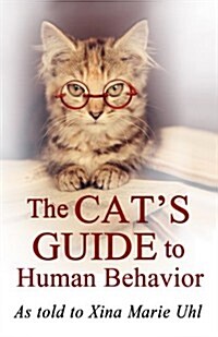 The Cats Guide to Human Behavior (Paperback)