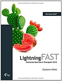Lightning FAST Enterprise Searches in Sharepoint 2010 (Paperback)