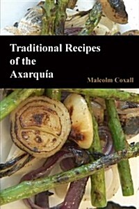 Traditional Recipes of the Axarquia (Paperback)