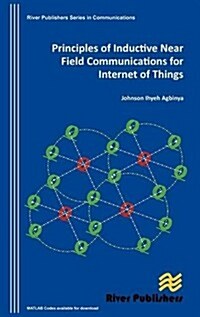 Principles of Inductive Near Field Communications for Internet of Things (Hardcover)
