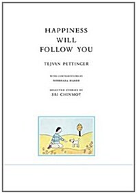 Happiness Will Follow You (Second Edition) (Hardcover)
