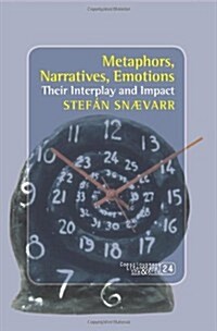 Metaphors, Narratives, Emotions: Their Interplay and Impact (Hardcover)