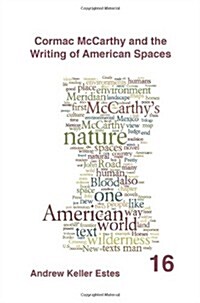 Cormac McCarthy and the Writing of American Spaces (Paperback)