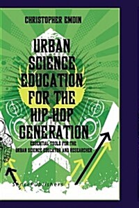 Urban Science Education for the Hip-Hop Generation (Paperback)