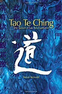 Tao Te Ching: The Taoism of Lao Tzu Explained (Paperback)