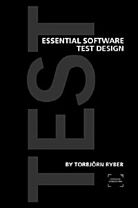 Essential Software Test Design (Hardcover)