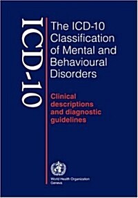 ICD-10 Classification of Mental and Behavioural Disorders (Paperback)