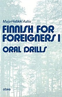 Finnish for Foreigners 1 Oral Drills (Paperback)