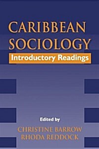 Caribbean Sociology: Intorductory Readings (Paperback)