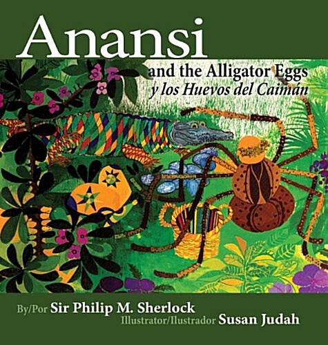 Anansi and the Alligator Eggs y Los Huevos del Caiman (Hardcover, 3)