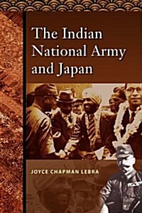 The Indian National Army and Japan (Paperback)