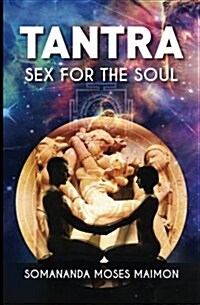 Tantra: Sex for the Soul (Paperback)