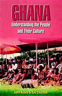 Ghana. Understanding the People and Their Culture (Paperback)