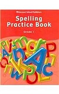 Storytown: Spelling Practice Book Student Edition Grade 1 (Paperback, Student)