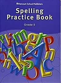 Storytown: Spelling Practice Book Student Edition Grade 5 (Paperback, Student)