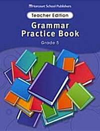 Story Town Grammar Practice Book Grade 5: Teachers Edition (Paperback)