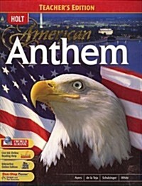 Holt American Anthem (Hardcover, Teachers 2007 Edition)