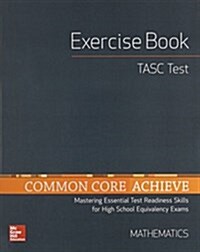 Common Core Achieve, Tasc Exercise Book Mathematics (Paperback)