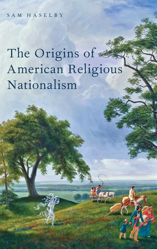 The Origins of American Religious Nationalism (Hardcover)