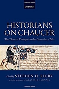 Historians on Chaucer : The General Prologue to the Canterbury Tales (Hardcover)