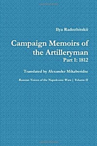 Ilya RadozhitskiiS Campaign Memoirs (Paperback)