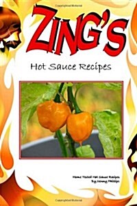ZingS Hot Sauce Recipes (Paperback)
