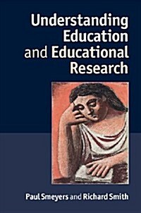 Understanding Education and Educational Research (Hardcover)