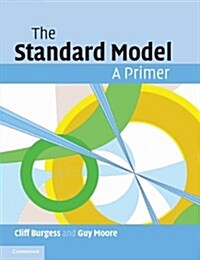 The Standard Model : A Primer (Paperback)