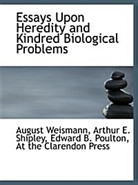 Essays Upon Heredity and Kindred Biological Problems (Paperback)