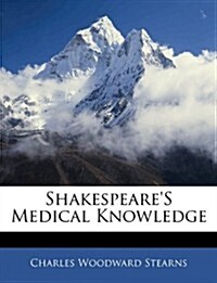 Shakespeares Medical Knowledge (Paperback)