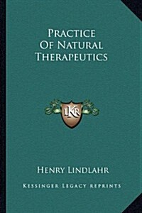 Practice of Natural Therapeutics (Paperback)