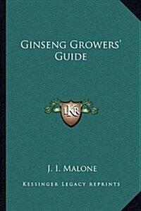 Ginseng Growers Guide (Paperback)