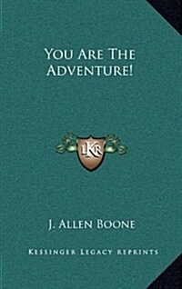 You Are the Adventure! (Hardcover)